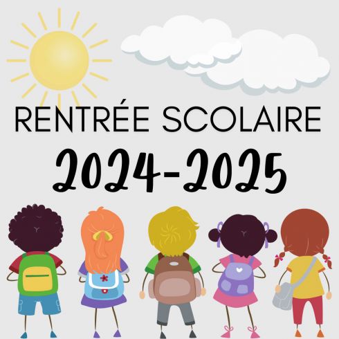 Rentrée scolaire 2024-2025